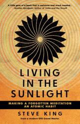 Living in the Sunlight: Making a Forgotten Meditation an Atomic Habit (ISBN: 9780645103946)