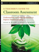 A Teacher's Guide to Classroom Assessment: Understanding and Using Assessment to Improve Student Learning (ISBN: 9780787978778)