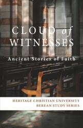 Cloud of Witnesses: Ancient Stories of Faith (ISBN: 9781734766509)