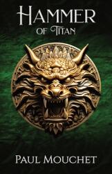Hammer of Titan: A Fantasy Adventure (ISBN: 9781777809843)