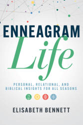 Enneagram Life: Personal Relational and Biblical Insights for All Seasons (ISBN: 9781641239202)