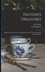 Nation's Treasures; Measured Drawings of Fine old Furniture in the Victoria & Albert Museum (ISBN: 9781016511902)