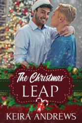 The Christmas Leap - Keira Andrews (ISBN: 9781988260884)