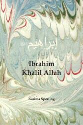 Ibrahim Khalil Allah (ISBN: 9780991300365)