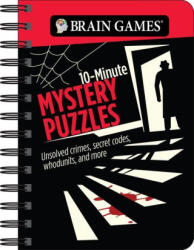 Brain Games - To Go - 10-Minute Mystery Puzzles: Unsolved Crimes, Secret Codes, Whodunits, and More - Brain Games (ISBN: 9781639380411)