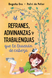 Refranes Adivinanzas Y Trabalenguas Que Te Traern de Cabeza / Sayings Riddles and Tongue Twisters That Will Drive You Crazy (ISBN: 9788427222410)