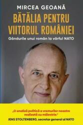 Bătălia pentru viitorul României (ISBN: 9786303193670)