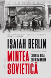 Mintea Sovietica, Isaiah Berlin - Editura Humanitas (ISBN: 9789735081645)