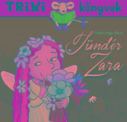 Tündér Zara (ISBN: 9786155474378)