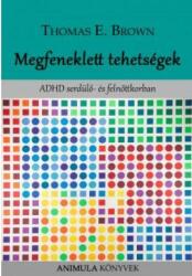 Megfeneklett tehetségek : ADHD serdülő- és felnőttkorban (ISBN: 9786155574382)