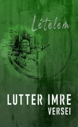Lételem - Lutter Imre versei (ISBN: 9786156393012)