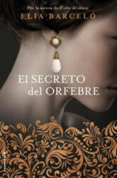 El Secreto del Orfebre - Elia Barceló (ISBN: 9788416867981)