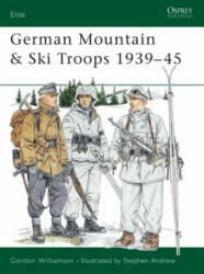 German Mountain & Ski Troops 1939-45 - Gordon Williamson (ISBN: 9781855325722)