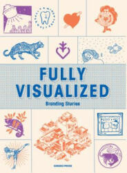 Fully Visualized: Branding Iconography - Publications Sandu (ISBN: 9781584237044)