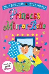 Princess Mirror-Belle (ISBN: 9781529096743)