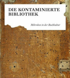 Die kontaminierte Bibliothek - Jörg Overmann, Ulrich Johannes Schneider (ISBN: 9783960234111)