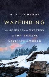 Wayfinding - M. R. O'Connor (ISBN: 9781250096968)