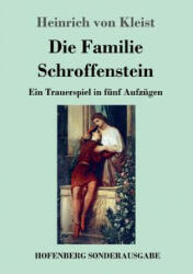 Familie Schroffenstein - Heinrich von Kleist (ISBN: 9783743707986)
