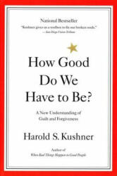 How Good Do We Have to Be? - Harold S. Kushner (ISBN: 9780316519335)
