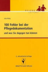 100 Fehler bei der Pflegedokumentation und was Sie dagegen tun können - Jutta König (ISBN: 9783899937602)
