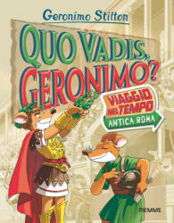 Quo vadis, Geronimo? Viaggio nel tempo: Antica Roma - Geronimo Stilton (2023)