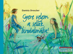Gyere velem a sellők birodalmába (ISBN: 9786158043441)
