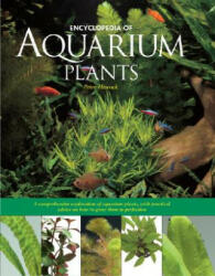 Encyclopedia of Aquarium Plants - Peter Hiscock (2003)
