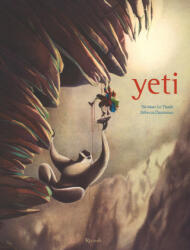 Yeti | Rébecca Dautremer, Tai-Marc Le Thanh, G. Pepe (ISBN: 9788817094191)