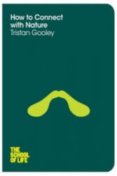 How to Connect with Nature - Tristan Gooley (ISBN: 9780230768079)