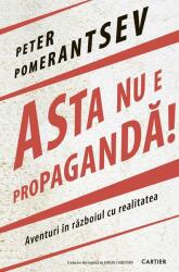 Asta nu e propagandă! (ISBN: 9789975866705)