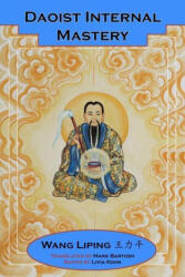 Daoist Internal Mastery - Livia Kohn, Mark Bartosh (ISBN: 9781931483391)