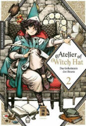 Atelier of Witch Hat 02 - Kamome Shirahama, Cordelia Suzuki (ISBN: 9783770499625)