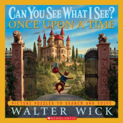Can You See What I See? Once upon a Time - Walter Wick (ISBN: 9780439617772)
