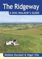 Ridgeway a Dog Walker's Guide (ISBN: 9781846743443)