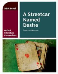 Oxford Literature Companions: A Streetcar Named Desire - Annie Fox (ISBN: 9780198399001)