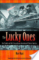 The Lucky Ones: One Family and the Extraordinary Invention of Chinese America - Expanded Paperback Edition (ISBN: 9780691155326)