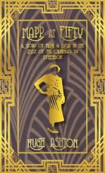Mapp at Fifty: A Story of Mapp & Lucia in the Style of the Originals by E. F. Benson (ISBN: 9781912605668)