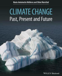 Climate Change - Past, Present, and Future - Marie-Antoinette Melieres, Chloe Marechal (ISBN: 9781118708514)