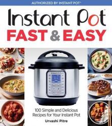 Instant Pot Fast & Easy - Urvashi Pitre (ISBN: 9781328577863)