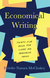 Economical Writing, Third Edition - Deirdre N McCloskey (ISBN: 9780226448077)