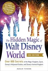 The Hidden Magic of Walt Disney World, 3rd Edition (ISBN: 9781507212561)