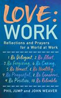 Love: Work - Reflections and Prayers for a World at Work (ISBN: 9781913657369)