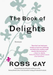 Book of Delights - Ross Gay (ISBN: 9781616207922)