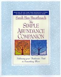 The Simple Abundance Companion: Following Your Authentic Path to Something More (ISBN: 9780446673334)