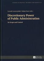 Discretionary Power of Public Administration; Its Scope and Control (ISBN: 9783631674680)
