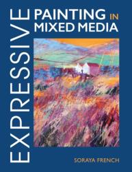 Expressive Painting in Mixed Media (ISBN: 9781847977984)