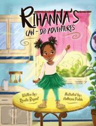 Rihanna's Can-Do Adventures (ISBN: 9781953307262)