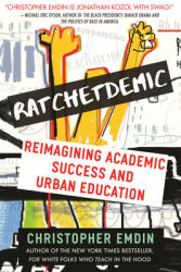 Ratchetdemic: Reimagining Academic Success (ISBN: 9780807089507)