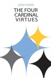 Four Cardinal Virtues, The - Josef Pieper (ISBN: 9780268001032)