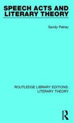 Speech Acts and Literary Theory (ISBN: 9781138689749)